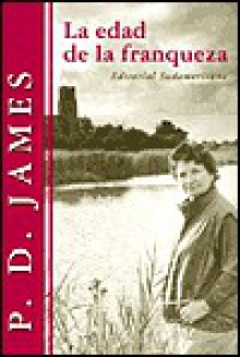 La edad de la franqueza - P.D. James