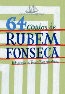 64 Contos de Rubem Fonseca - Rubem Fonseca