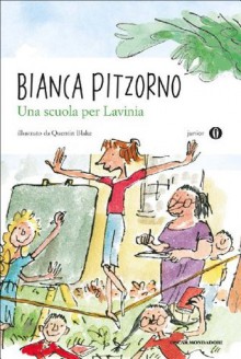 Una scuola per Lavinia (Oscar junior) (Italian Edition) - Bianca Pitzorno