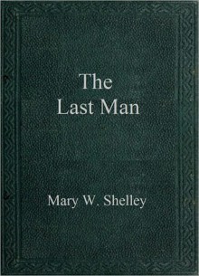 The Last Man - Mary Shelley