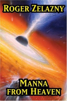 Manna From Heaven - Roger Zelazny