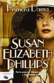 Primera Dama - Susan Elizabeth Phillips