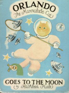 Orlando the Marmalade Cat Goes to the Moon - Kathleen Hale