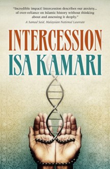 Intercession - Isa Kamari - 62557532d7b26cd4ea331e0d65ee9b16