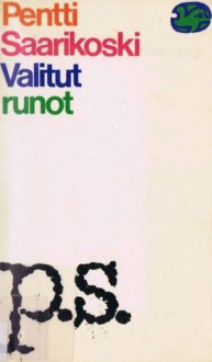 Valitut runot - Pentti Saarikoski