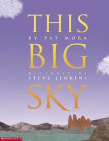 This Big Sky - Pat Mora, Steve Jenkins