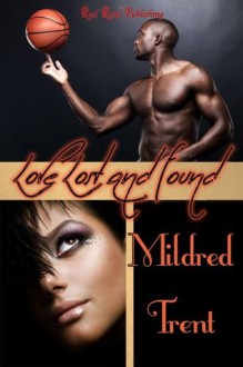 Love Lost and Found - Mildred Trent