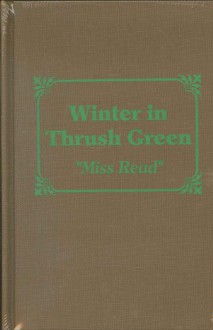 Winter in Thrush Green - Miss Read