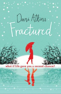 Fractured - Dani Atkins