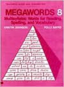 Megawords 8/Teachers Guide and Answer Key - Kristin Johnson, Polly Bayrd