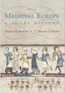 Medieval Europe: A Short History - Judith M. Bennett, C. Warren Hollister