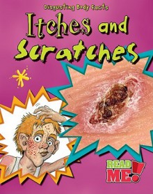 Itches and Scratches - Angela Royston