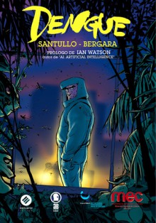 Dengue - Rodolfo Santullo, Matías Bergara