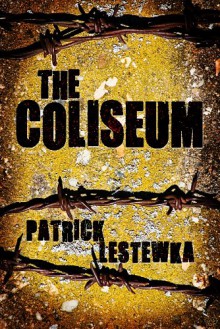 The Coliseum - Patrick Lestewka