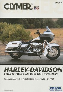 Harley Davidson Flh/Flt Twin Cam 88 & 103 1999-2005 (Clymer Color Wiring Diagrams) - Ed Scott, Clymer Publications Staff