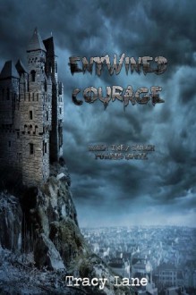 Entwined Courage - Tracy Lane