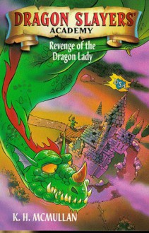 Revenge Of The Dragon Lady - Kate McMullan, Simon Clare