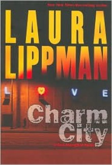 Charm City - Laura Lippman