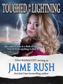 Touched by Lightning - Jaime Rush, Tina Wainscott