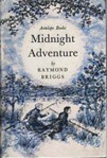 Midnight adventure - Raymond Briggs