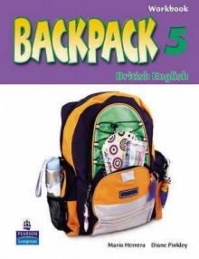 Backpack Level 5 Workbook (Backpack) - Mario Herrera, Diane Pinkley