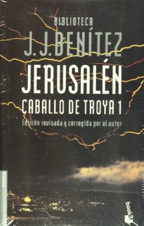 Jerusalén (Caballo De Troya, #1) - J.J. Benítez