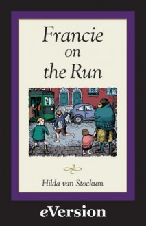 Francie on the Run (The Bantry Bay Series) - Hilda van Stockum