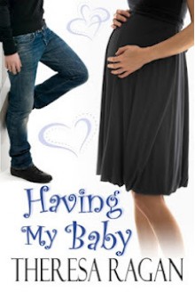 Having My Baby - Theresa Ragan