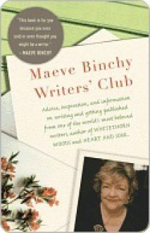 The Maeve Binchy Writers' Club - Maeve Binchy