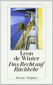 Das Recht auf Rückkehr - Leon de Winter, Hanni Ehlers