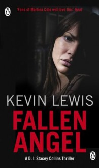Fallen Angel (D.I. Stacey Collins) - Kevin Lewis