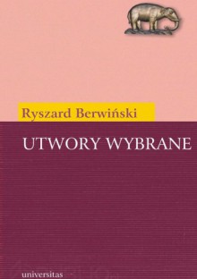 Utwory wybrane (Berwiński) - Ryszard Berwiński