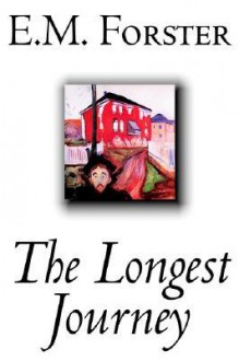 The Longest Journey - E.M. Forster