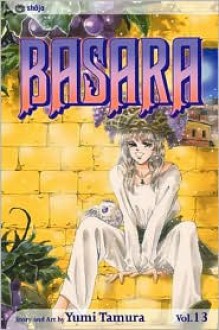 Basara, Vol. 13 - Yumi Tamura