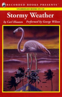 Stormy Weather - Carl Hiaasen, George K. Wilson