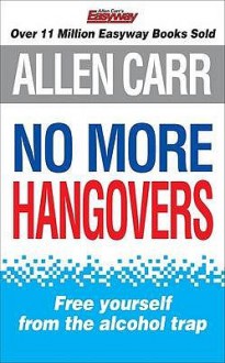 No More Hangovers - Allen Carr