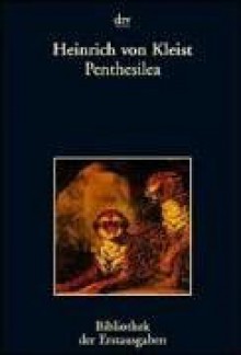 Penthesilea - Heinrich von Kleist