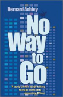 No Way to Go - Bernard Ashley