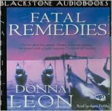 Fatal Remedies - Donna Leon, Anna Fields