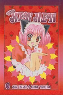 Tokyo Mew Mew, vol. 6 - Mia Ikumi, Reiko Yoshida