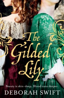 The Gilded Lily - Deborah Swift