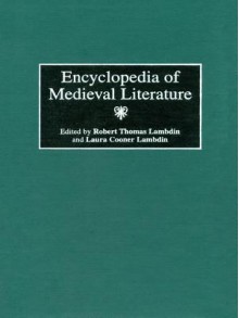 Encyclopedia of Medieval Literature - Laura C. Lambdin, Robert T. Lambdin