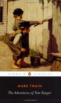 The Adventures of Tom Sawyer - Mark Twain,Guy Cardwell,John Seelye