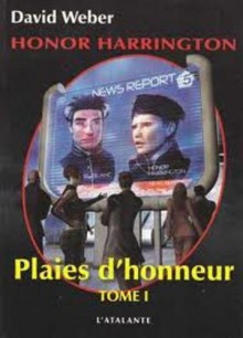 Plaies d'honneur: Tome 1 - David Weber