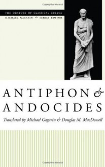 Antiphon and Andocides (The Oratory of Classical Greece) - Michael Gagarin, Douglas M. MacDowell