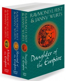 The Complete Empire Trilogy (The Empire Trilogy #1-3) - Janny Wurts,Raymond E. Feist