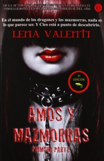 Amos y mazmorras: Primera parte - Lena Valenti