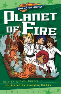 Planet of Fire - Sally Odgers, Georgina Thomas