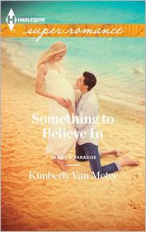 Something to Believe In - Kimberly Van Meter