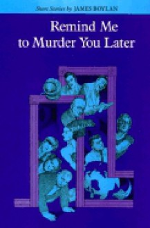 Remind Me to Murder You Later - Jennifer Finney Boylan